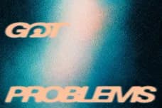 I Got Problems
